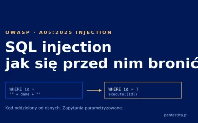 SQL Injection — jak działa, jak wygląda w kodzie i jak się przed nim bronić