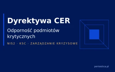 Dyrektywa CER – co to jest i co oznacza dla podmiotów krytycznych